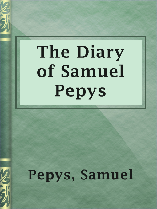 Upplýsingar um The Diary of Samuel Pepys eftir Samuel Pepys - Til útláns